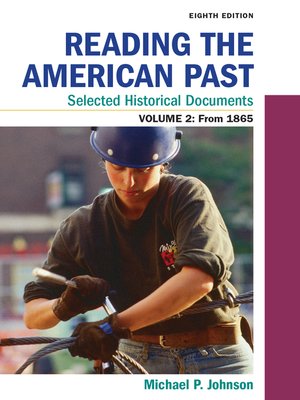 cover image of Reading the American Past: Selected Historical Documents, Volume 2: Since 1865